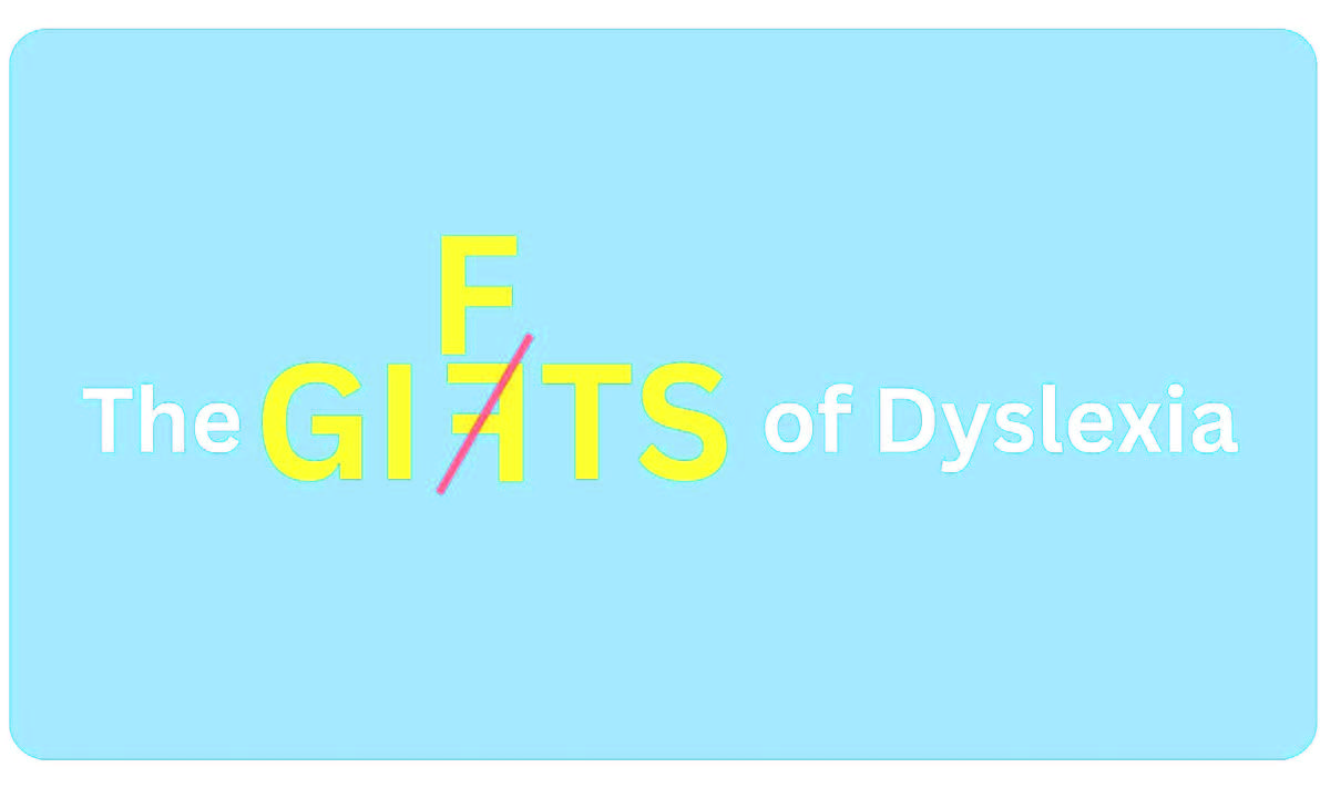The Gifts of Dyslexia